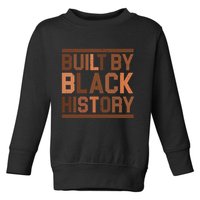 Built By Black History Toddler Sweatshirt