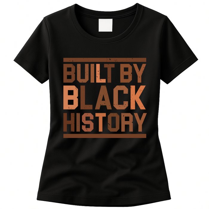 Built By Black History Womens T-Shirt