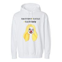 Bleach Blonde Bad Built Butch Body Garment-Dyed Fleece Hoodie