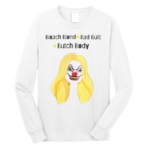 Bleach Blonde Bad Built Butch Body Long Sleeve Shirt