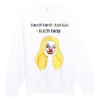 Bleach Blonde Bad Built Butch Body Premium Crewneck Sweatshirt