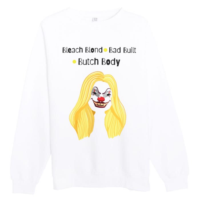 Bleach Blonde Bad Built Butch Body Premium Crewneck Sweatshirt