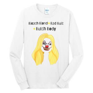 Bleach Blonde Bad Built Butch Body Tall Long Sleeve T-Shirt