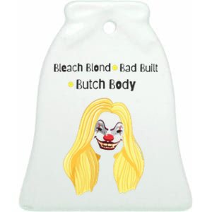 Bleach Blonde Bad Built Butch Body Ceramic Bell Ornament