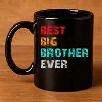 Best Big Brother Ever 11oz C Handle Ceramic Mug