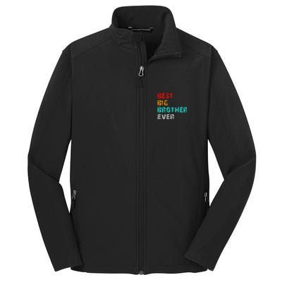 Best Big Brother Ever Core Soft Shell Jacket