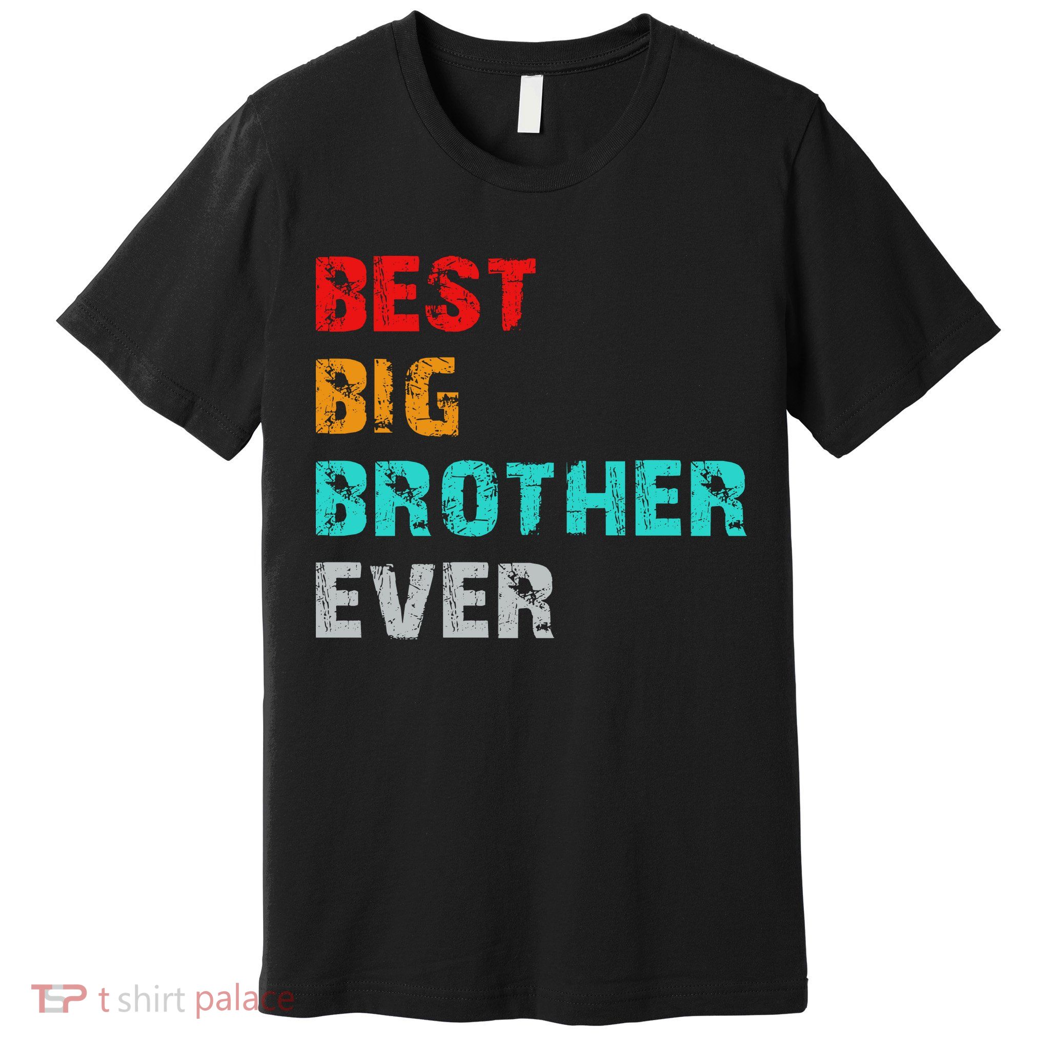 Best Big Brother Ever Premium T-Shirt