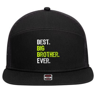 Best Big Brother Ever Nager Older Sibling For Boys 7 Panel Mesh Trucker Snapback Hat