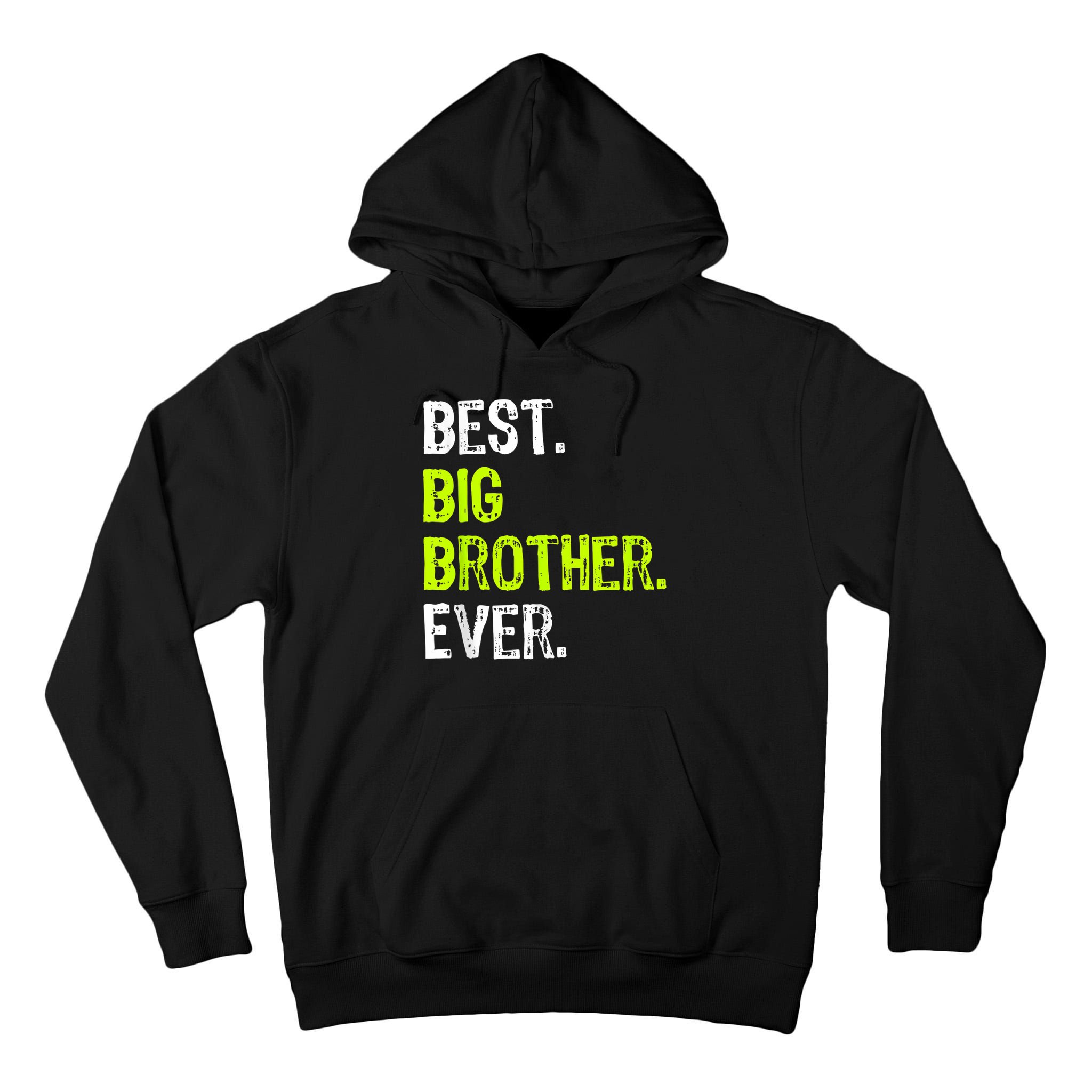 Best Big Brother Ever Nager Older Sibling For Boys Tall Hoodie