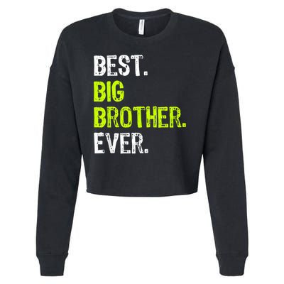 Best Big Brother Ever Nager Older Sibling For Boys Cropped Pullover Crew