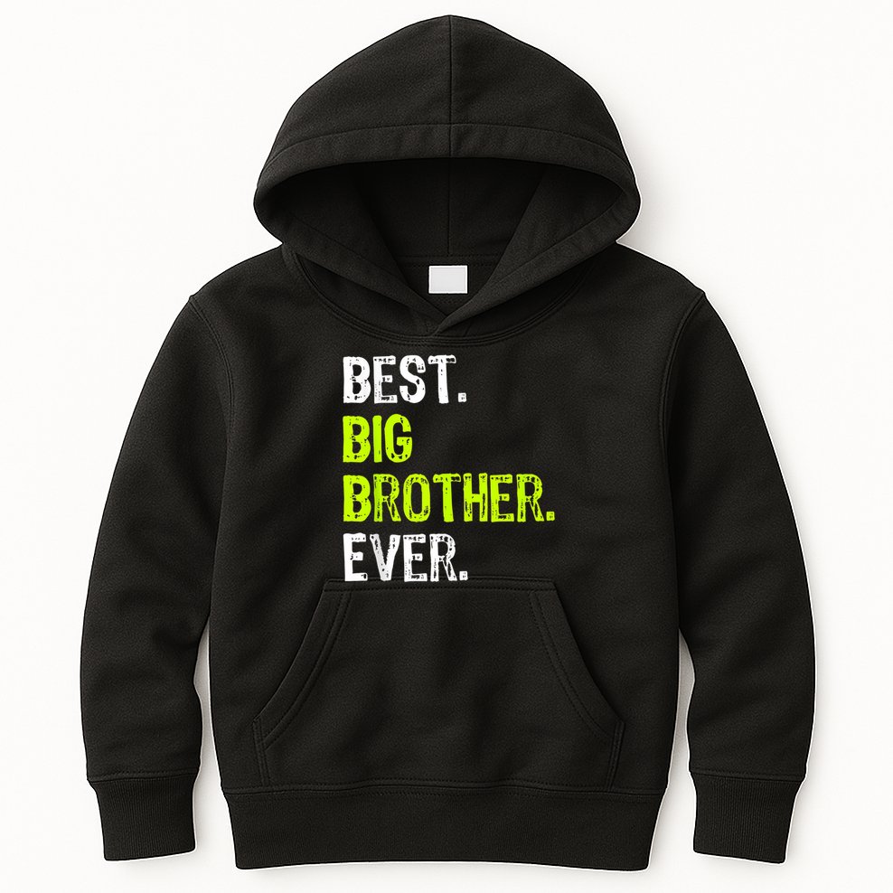 Best Big Brother Ever Nager Older Sibling For Boys Kids Hoodie