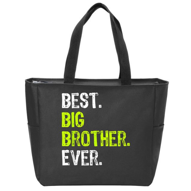 Best Big Brother Ever Nager Older Sibling For Boys Zip Tote Bag