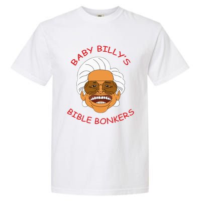 Baby Billys Bible Bonker Garment-Dyed Heavyweight T-Shirt