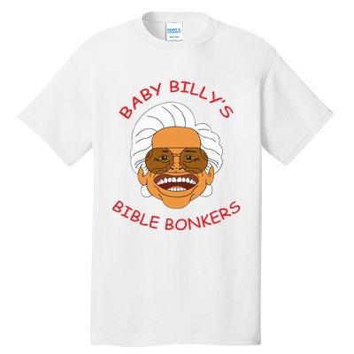 Baby Billys Bible Bonker Tall T-Shirt