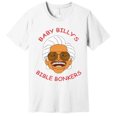 Baby Billys Bible Bonker Premium T-Shirt