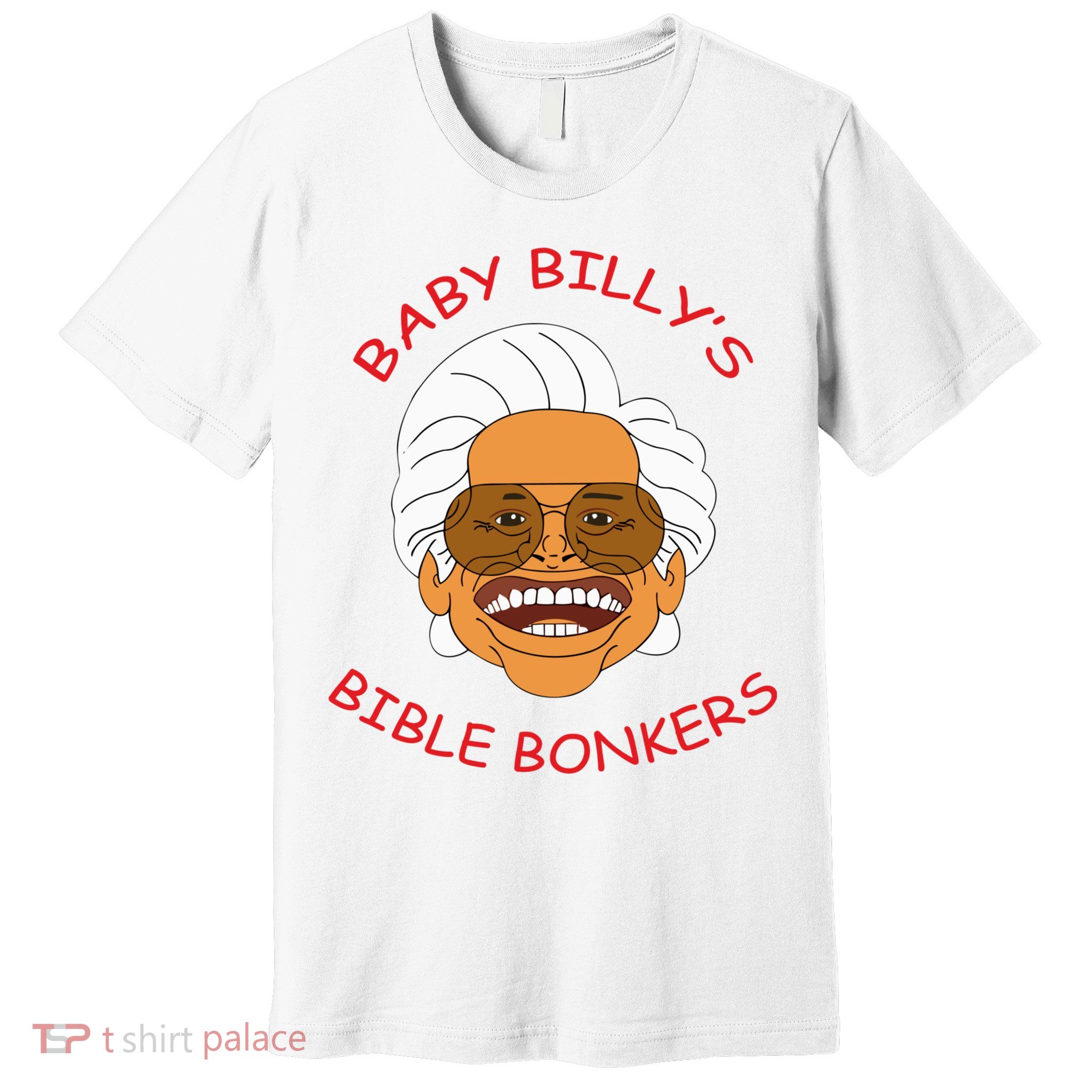 Baby Billys Bible Bonker Premium T-Shirt