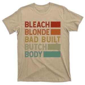 Bleach Blonde Bad Built Butch Body T-Shirt