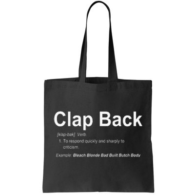 Bleach Blonde Bad Built Butch Body Clap Back Tote Bag