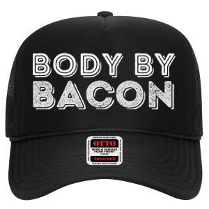 Body By Bacon Funny Bacon Lover & Foodie High Crown Mesh Back Trucker Hat