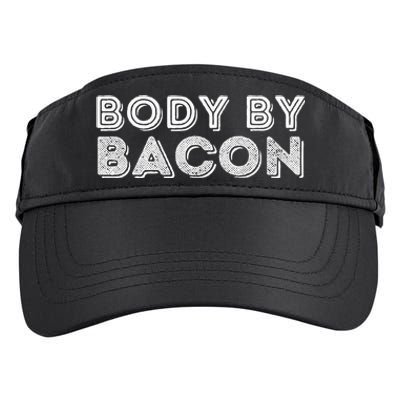 Body By Bacon Funny Bacon Lover & Foodie Adult Drive Performance Visor