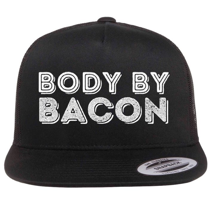 Body By Bacon Funny Bacon Lover & Foodie Flat Bill Trucker Hat