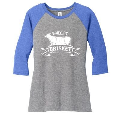 Body By Briskegift Barbecue Grill Or Grilling Gift Women's Tri-Blend 3/4-Sleeve Raglan Shirt