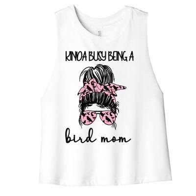 Busy Being Bird Mom Bird Owner Bird Mother Cool Gift Women's Racerback Cropped Tank