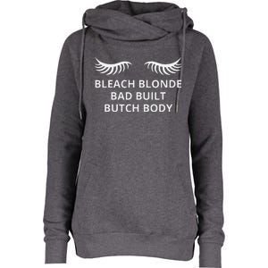 Bleach Blonde Bad Built Butch Body Womens Funnel Neck Pullover Hood