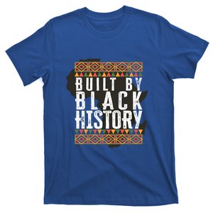 Build By Black History Black History Month Black Pride Gift T-Shirt