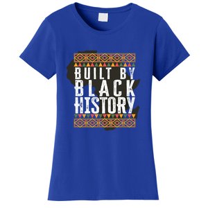 Build By Black History Black History Month Black Pride Gift Women's T-Shirt