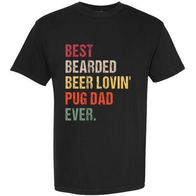 Best Bearded Beer Lovin' Pug Dad Ever Garment-Dyed Heavyweight T-Shirt