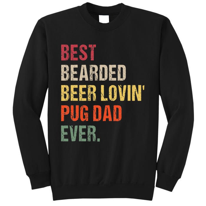 Best Bearded Beer Lovin' Pug Dad Ever Sweatshirt