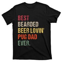 Best Bearded Beer Lovin' Pug Dad Ever T-Shirt