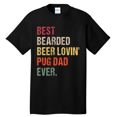 Best Bearded Beer Lovin' Pug Dad Ever Tall T-Shirt