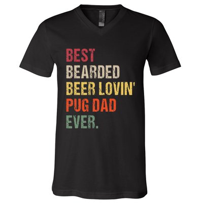 Best Bearded Beer Lovin' Pug Dad Ever V-Neck T-Shirt