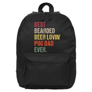 Best Bearded Beer Lovin' Pug Dad Ever 16 in Basic Backpack