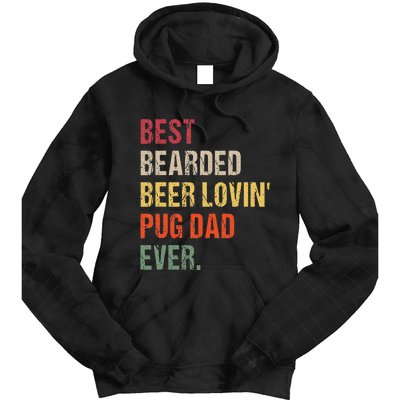 Best Bearded Beer Lovin' Pug Dad Ever Tie Dye Hoodie