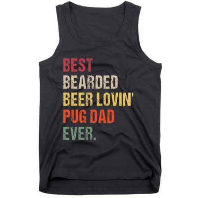 Best Bearded Beer Lovin' Pug Dad Ever Tank Top