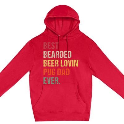 Best Bearded Beer Lovin' Pug Dad Ever Premium Pullover Hoodie