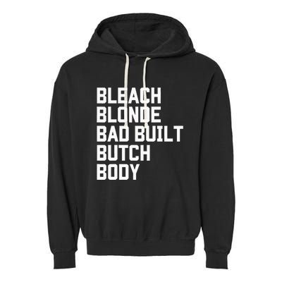 Bleach Blonde Bad Built Butch Body Antimaga Garment-Dyed Fleece Hoodie