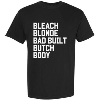 Bleach Blonde Bad Built Butch Body Antimaga Garment-Dyed Heavyweight T-Shirt