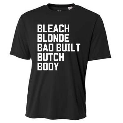 Bleach Blonde Bad Built Butch Body Antimaga Cooling Performance Crew T-Shirt