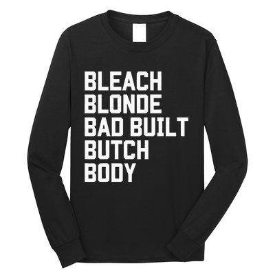 Bleach Blonde Bad Built Butch Body Antimaga Long Sleeve Shirt