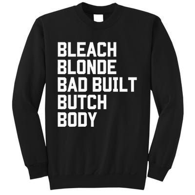 Bleach Blonde Bad Built Butch Body Antimaga Sweatshirt