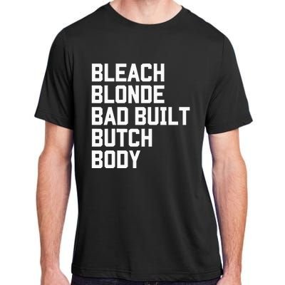 Bleach Blonde Bad Built Butch Body Antimaga Adult ChromaSoft Performance T-Shirt