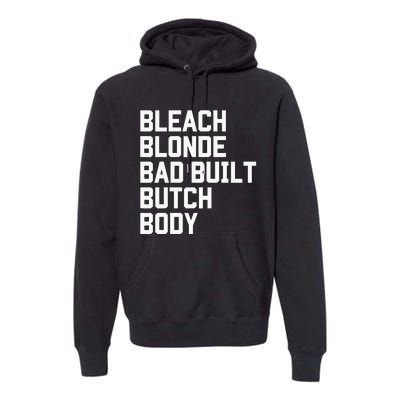 Bleach Blonde Bad Built Butch Body Antimaga Premium Hoodie