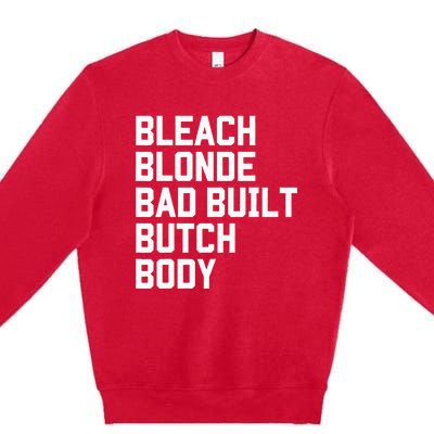 Bleach Blonde Bad Built Butch Body Antimaga Premium Crewneck Sweatshirt