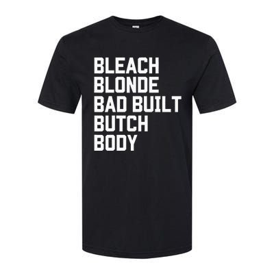 Bleach Blonde Bad Built Butch Body Antimaga Softstyle CVC T-Shirt