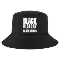 Built By Black History Elevated By Black Voices Cool Comfort Performance Bucket Hat