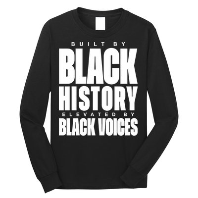 Built By Black History Elevated By Black Voices Long Sleeve Shirt